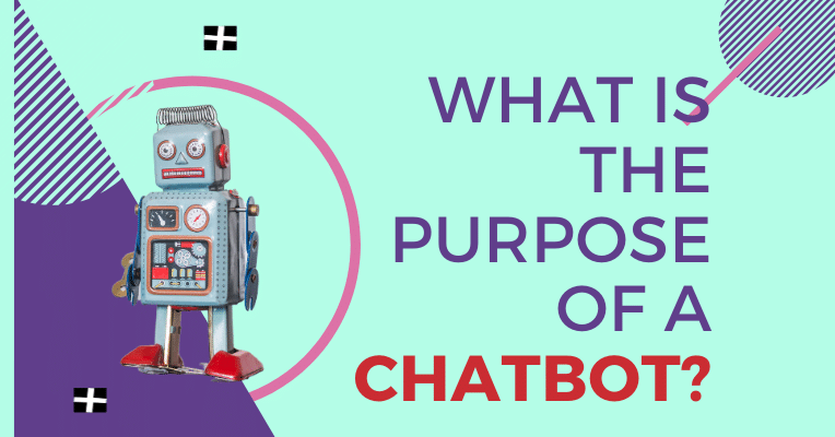 What is the Purpose of a Chatbot?