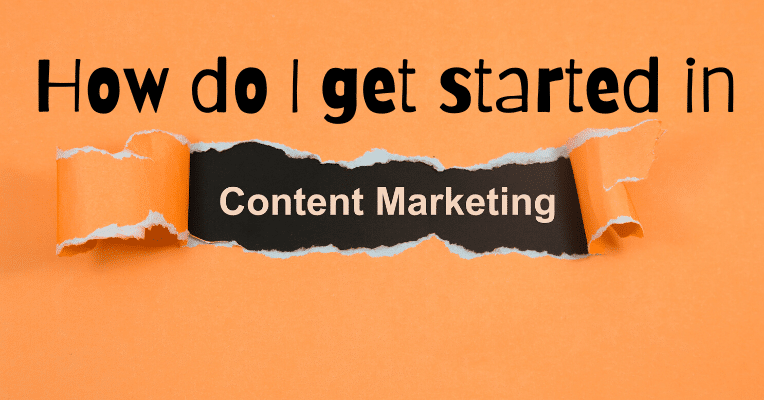 How do I get started in content marketing?