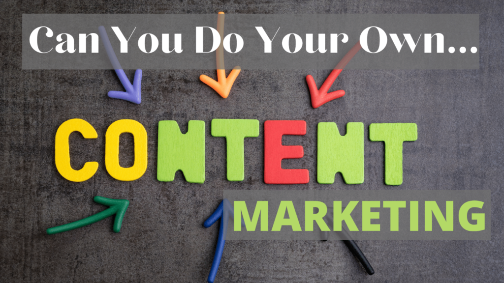 How can you do your own content marketing?