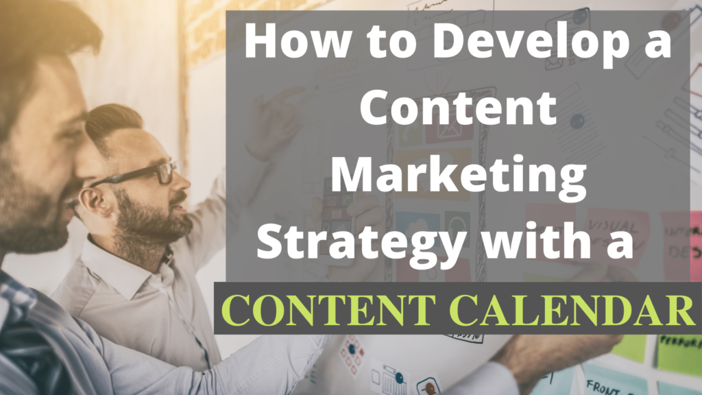 Content Marketing Strategy with a Content Calendar