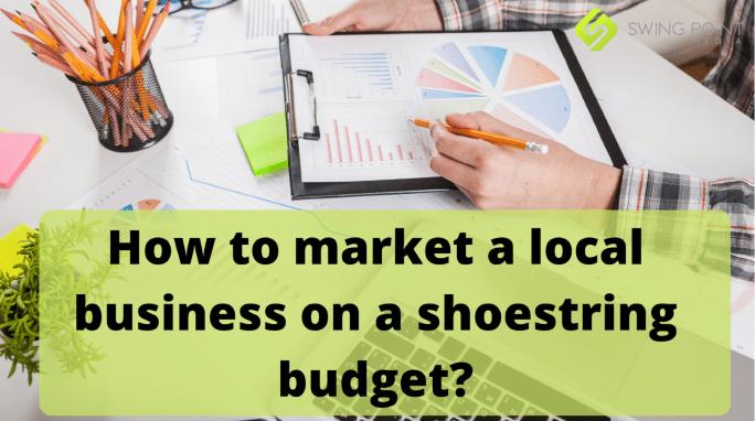 How to Market a Local Business on a Shoestring Budget