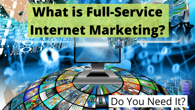 What is Full-Service Internet Marketing