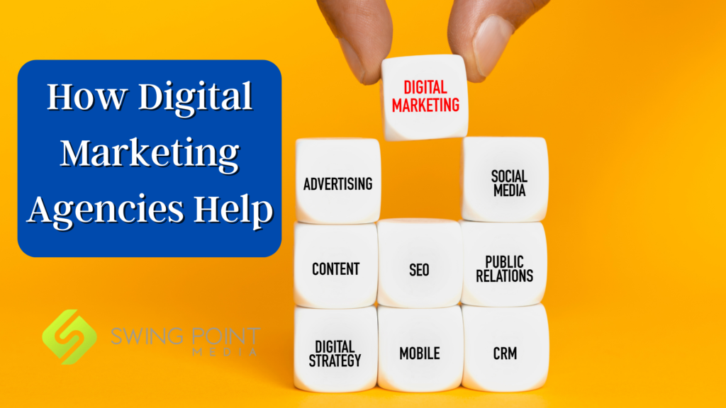 How Digital Marketing Agencies Help