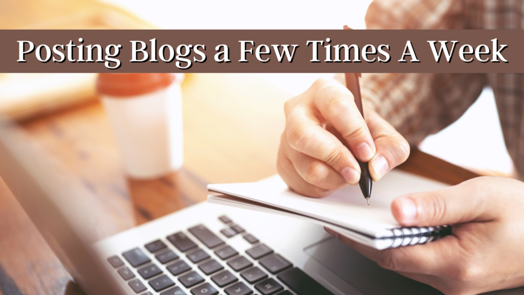 Should a small business post blogs a few times a week?