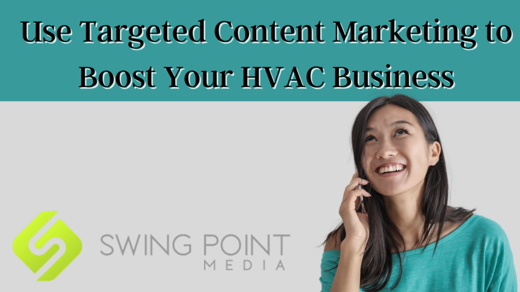 Use Targeted Content Marketing to Boost Your HVAC Business