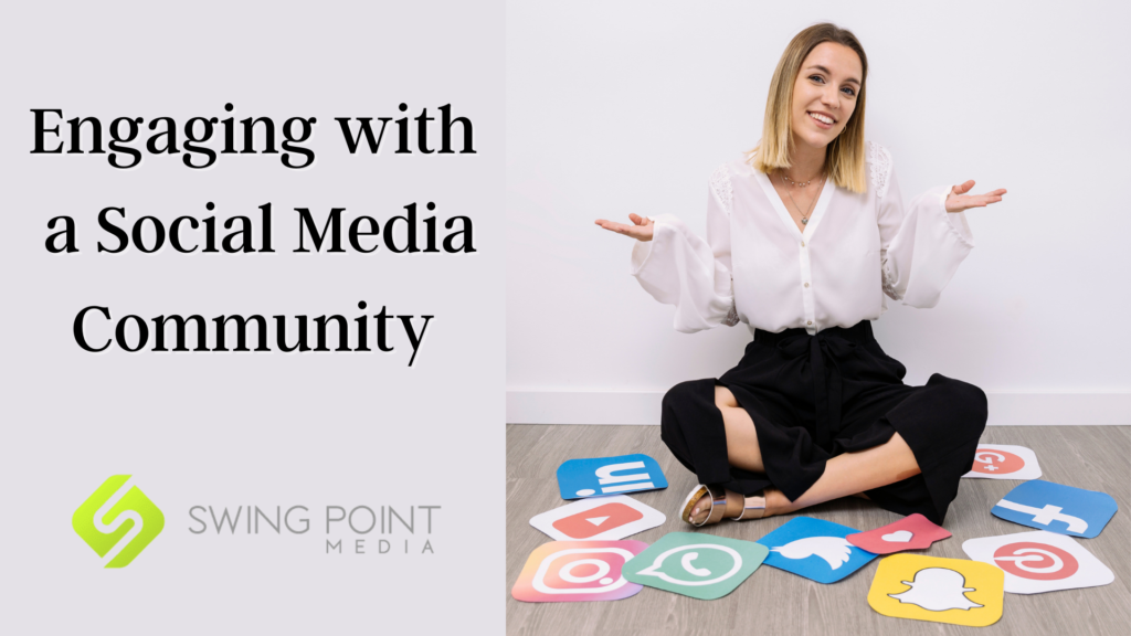 Social Media Management: Engaging with a Social Media Community