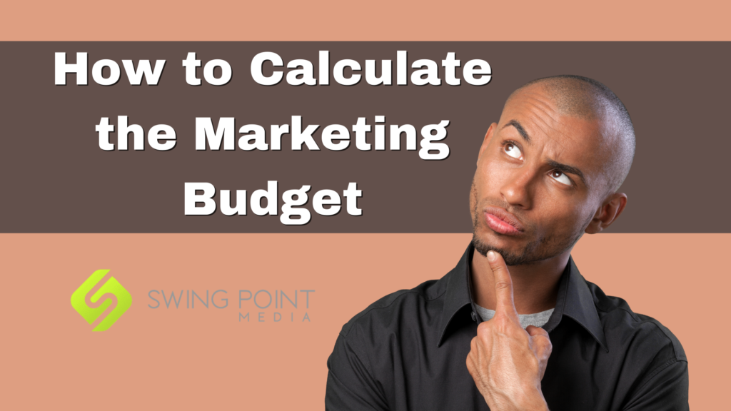 How to Calculate the Marketing Budget