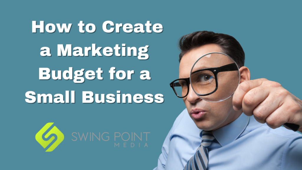 How to Create a Marketing Budget for a Small Business