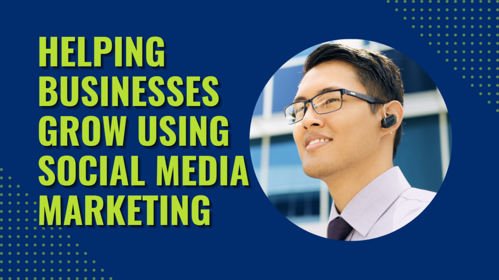 How Digital Marketing Agencies Help Businesses Grow Using Social Media Marketing