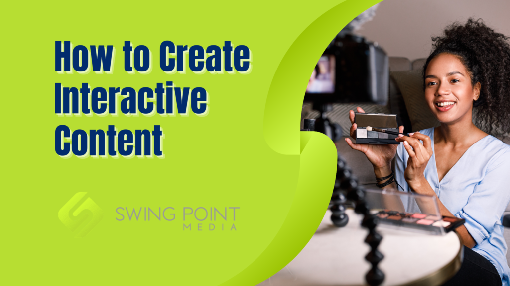 How to Create Interactive Content