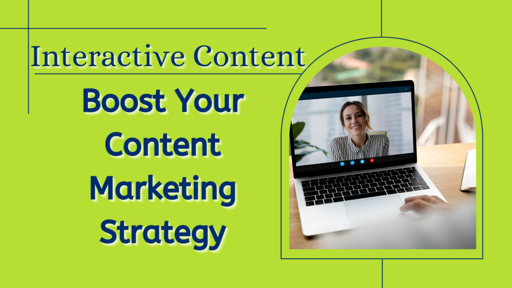 How Interactive Content Can Boost Your Content Marketing Strategy