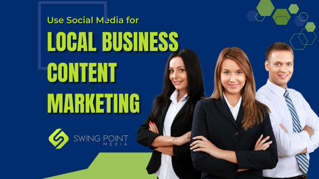 Use Social Media for Local Business Content Marketing