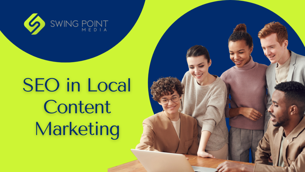 The Role of SEO in Local Content Marketing