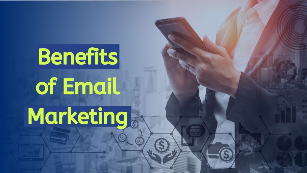 Benefits of Email Marketing