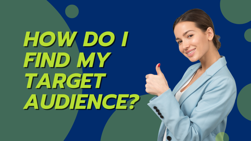 As a Small Business, How Do I Find My Target Audience?