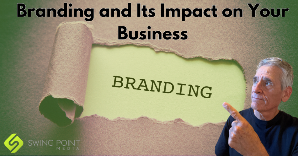 Branding and Its Impact of Your Business