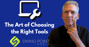 The art of choosing the right tools