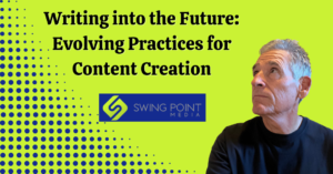 Writing into the Future: Evolving Practices for Content Creation