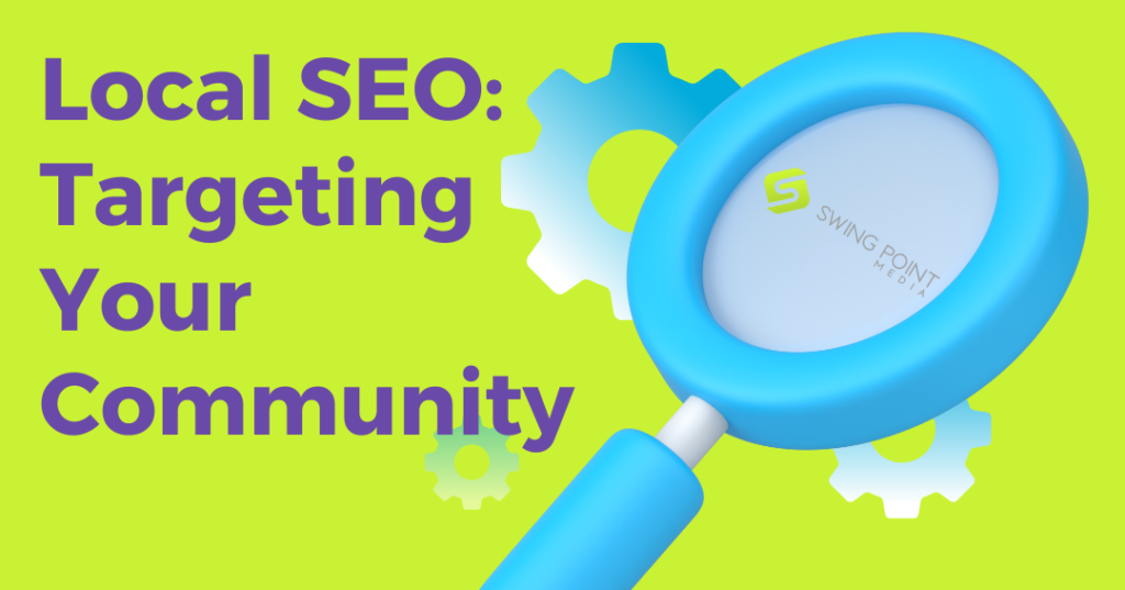 Local SEO: Targeting Your Community