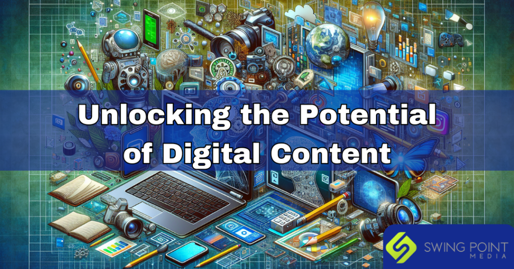 Unlocking the Potential of Digital Content
