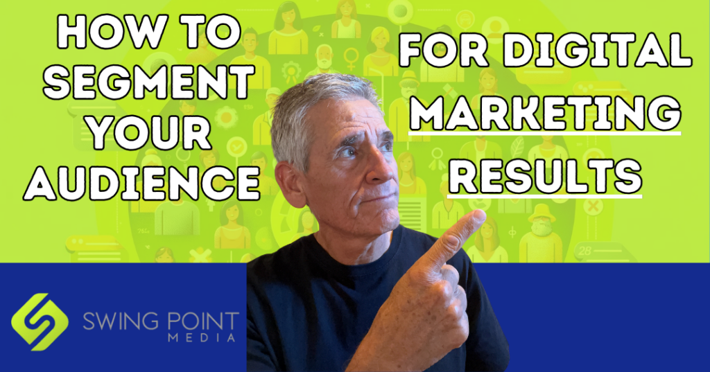 How to Segment Your Audience for Better Digital Marketing Results