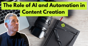 The Role of AI and Automation in Content Creation 