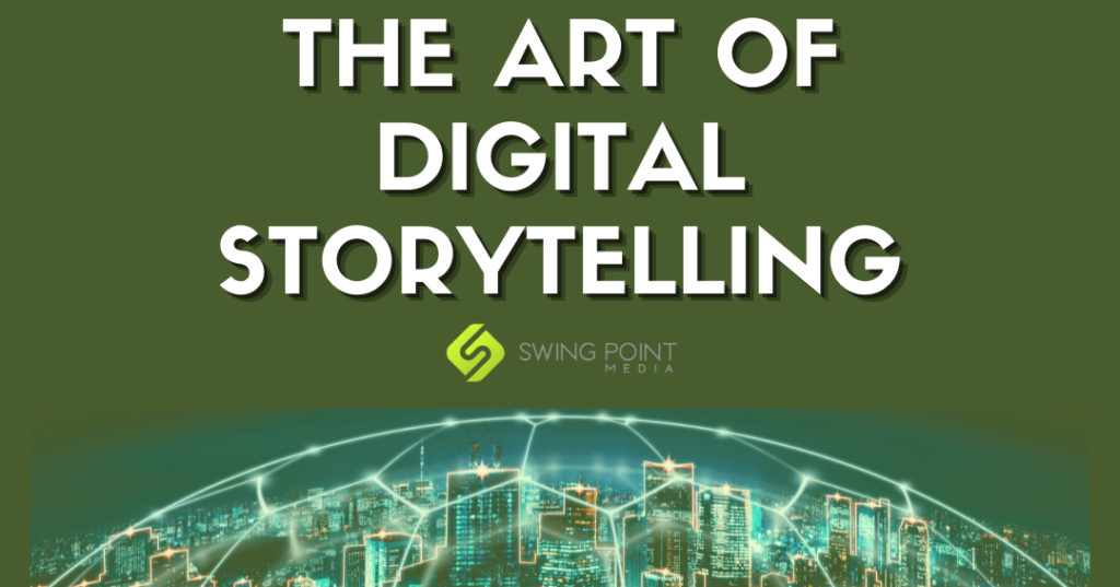 The Art of Digital Storytelling: Content Marketing Mastery by SwingPointMedia