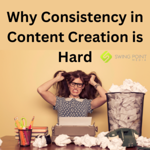 why consistency in content creation is hard