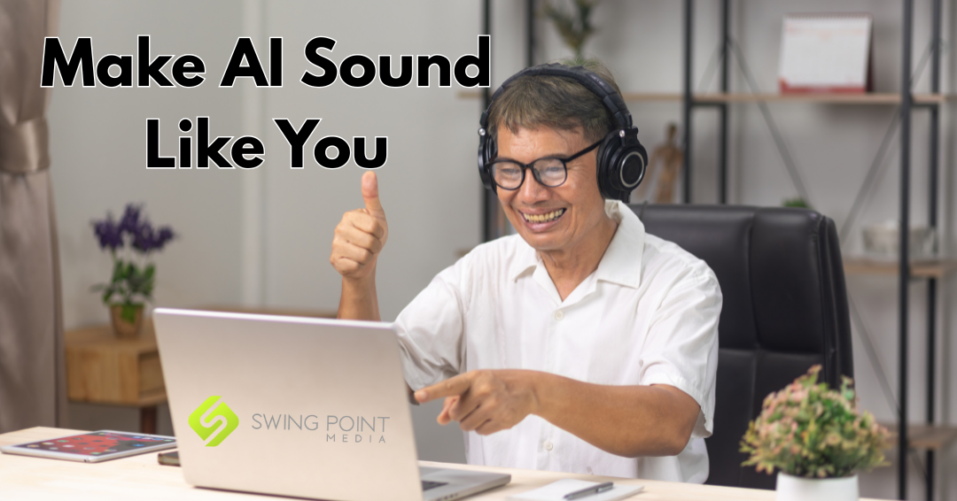 It Won’t Sound Like You Until You Train AI: Why Poor Data Leads to Poor Results