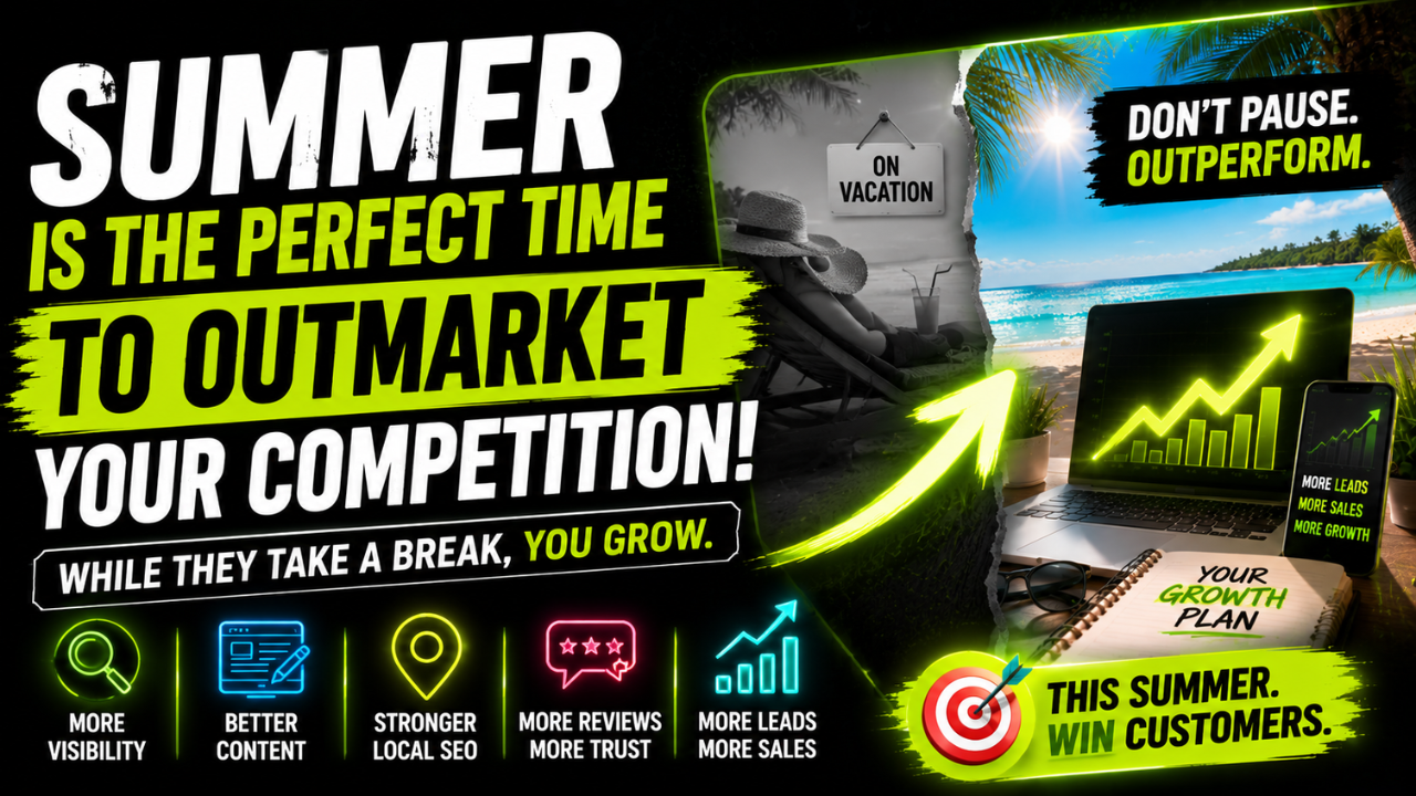 Summer Is the Perfect Time to Outmarket Your Competition