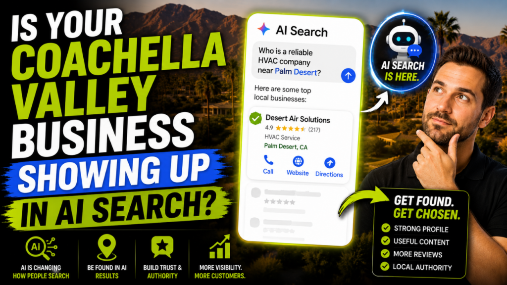 AI Search Visibility Coachella Valley strategy helping local businesses appear in AI-powered Google search results.